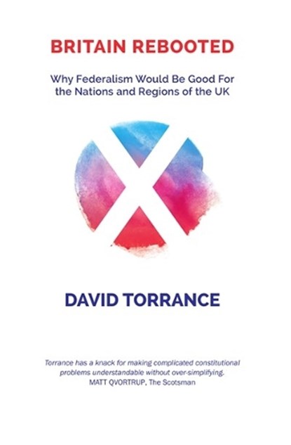 Britain Rebooted, David Torrance - Paperback - 9781910021712
