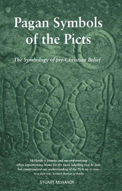 Pagan Symbols of the Picts, Stuart McHardy - Paperback - 9781910021750