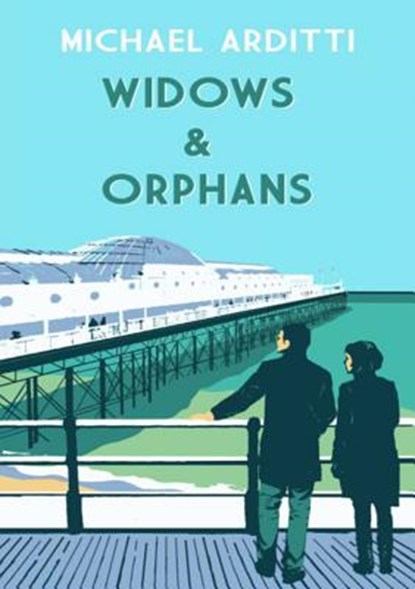 Widows and Orphans, ARDITTI,  Michael - Gebonden - 9781910050231