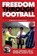 Freedom Through Football, Will Simpson ; Malcolm McMahon - Paperback - 9781910089668