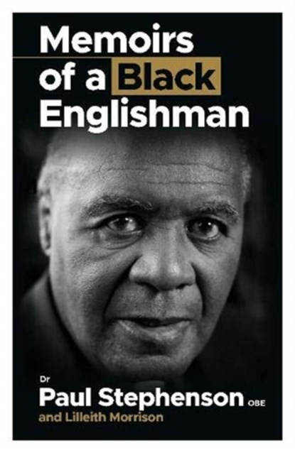 Memoirs Of A Black Englishman, Lilleith Morrison - Paperback - 9781910089972