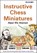 Instructive Chess Miniatures, Alper Efe Ataman - Paperback - 9781910093887