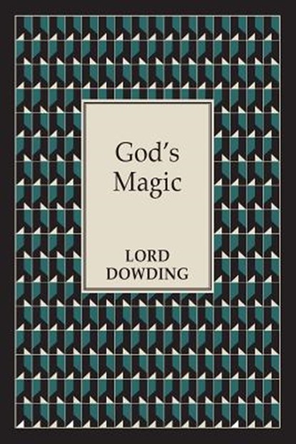 God's Magic, Lord Dowding - Paperback - 9781910121672