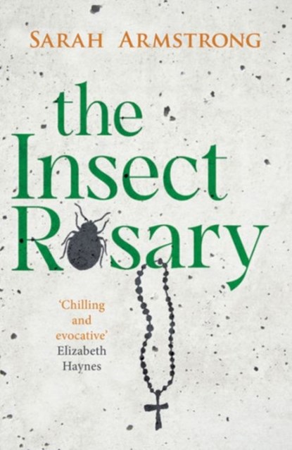 The Insect Rosary, Sarah Armstrong - Paperback - 9781910124321