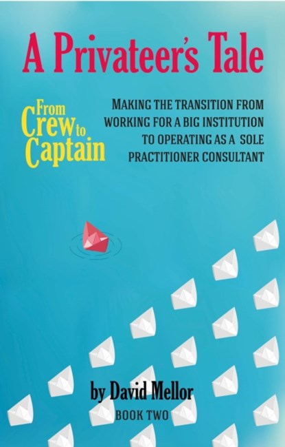 From Crew to Captain - A Privateer's Tale, David Mellor - Paperback - 9781910125168