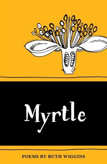Myrtle, Ruth Wiggins - Ebook - 9781910139127
