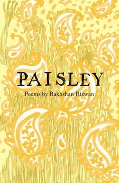 Paisley, Rakhshan Rizwan ; Moniza Alvi - Ebook - 9781910139776