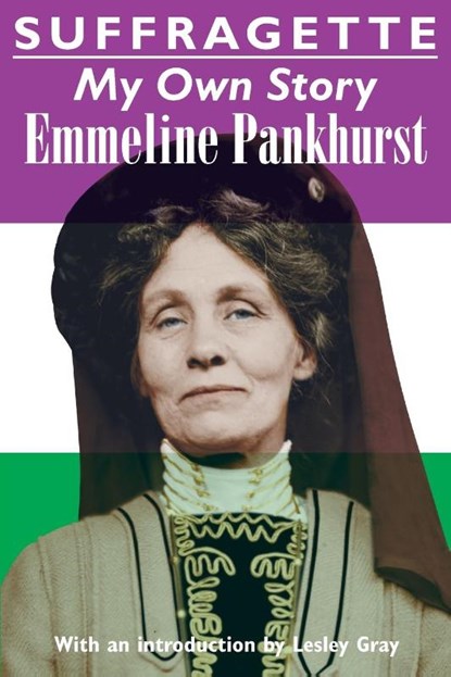 Suffragette, Emmeline Pankhurst - Paperback - 9781910146149