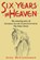 Six Years in Heaven, MCCLENEGHAN,  Alex - Paperback - 9781910146279