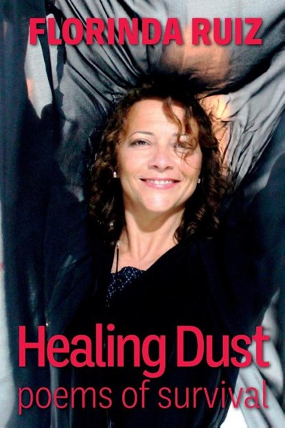 Healing Dust, Florinda Ruiz - Paperback - 9781910146941