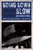 Going Down Slow and Other Stories, John Harvey - Gebonden - 9781910170441