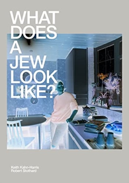 What Does A Jew Look Like?, Keith Kahn-Harris - Paperback - 9781910170847