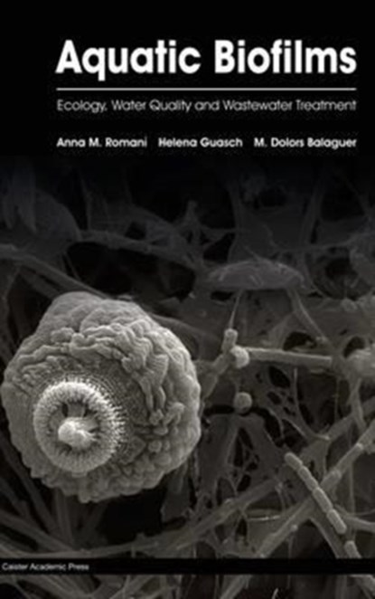 Aquatic Biofilms, Helena Guasch - Gebonden - 9781910190173