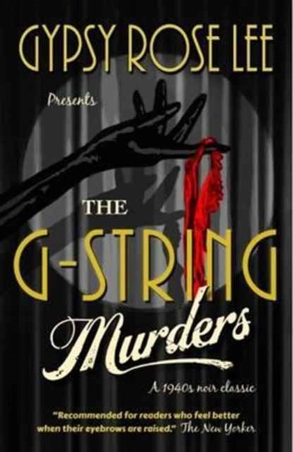 The G-String Murders, Gypsy Rose Lee - Paperback - 9781910192504