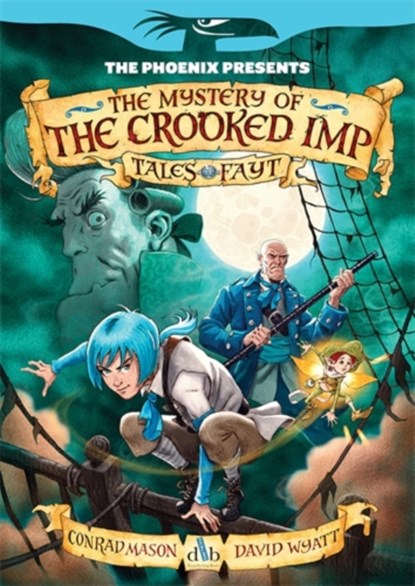 The Mystery of the Crooked Imp, Conrad Mason ; David Wyatt - Paperback - 9781910200421