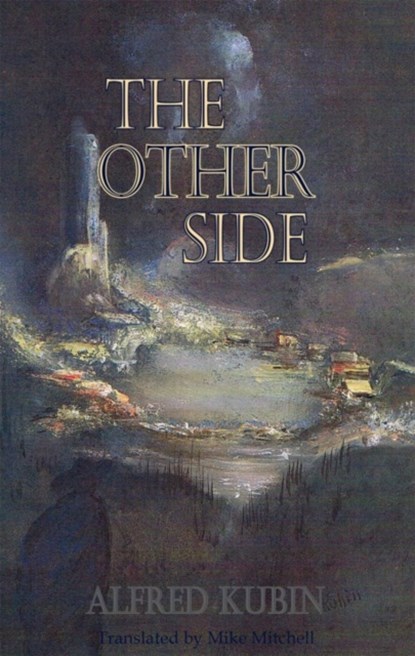 The Other Side, Alfred Kubin - Paperback - 9781910213032