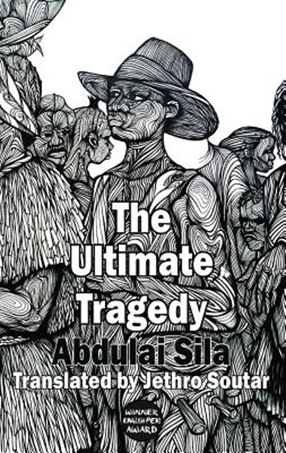 The Ultimate Tragedy, Addulai Sila - Paperback - 9781910213544