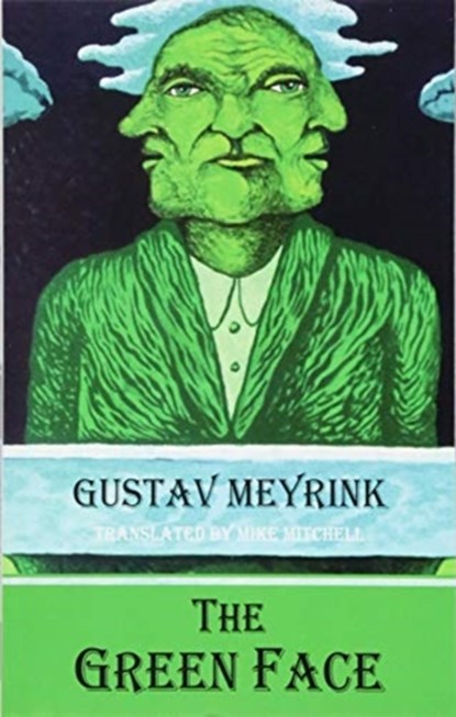G The Green Face, Gustav Meyrink - Paperback - 9781910213896