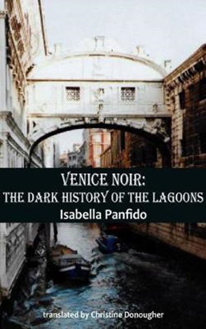Venice Noir, Isabella Panfido - Paperback - 9781910213971