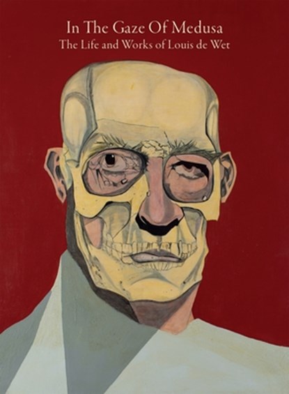 In The Gaze Of Medusa, Louis de Wet ; Gabrielle Drake ; Cally Callomon ; Vivien Bellamy - Gebonden - 9781910221495