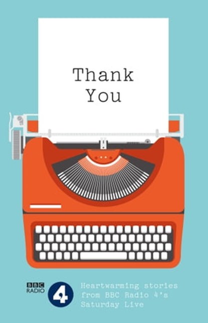 Thank You, BBC Radio 4 Saturday Live - Ebook - 9781910232170