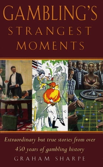 Gambling Strangest Moments, Graham Sharpe - Ebook - 9781910232491