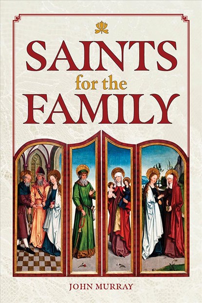 Saints for the Family, John Murray - Paperback - 9781910248966