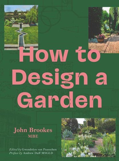 How to Design a Garden, John Brookes MBE - Paperback - 9781910258910