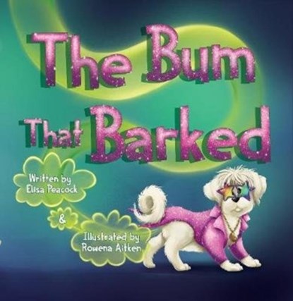 The Bum That Barked, Elisa Peacock - Paperback - 9781910265833