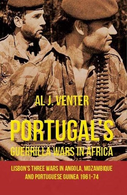 Portugal's Guerrilla Wars in Africa, Al J. Venter - Paperback - 9781910294734