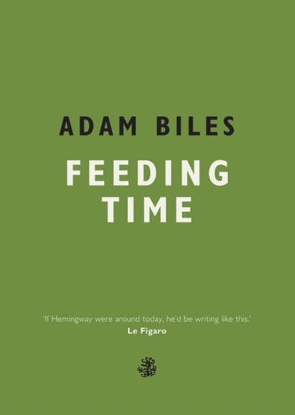 Feeding Time, Adam Biles - Paperback - 9781910296684