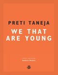 We That Are Young | Preti Taneja | 