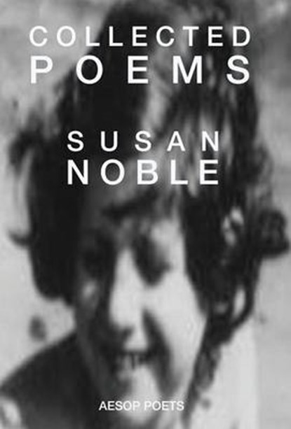 Collected Poems, Susan Noble - Overig - 9781910301081