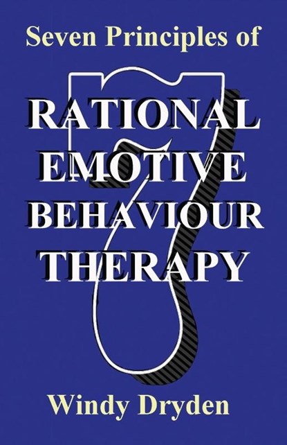 Seven Principles of Rational Emotive Behaviour Therapy, Windy Dryden - Paperback - 9781910301913