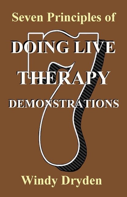 Seven Principles of Doing Live Therapy Demonstrations, Windy Dryden - Paperback - 9781910301975