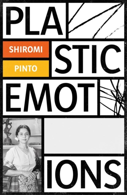 Plastic Emotions, Shiromi Pinto - Paperback - 9781910312315