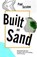 Built on Sand, Paul Scraton - Paperback - 9781910312339