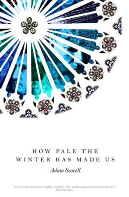 How Pale the Winter Has Made Us, Adam Scovell - Paperback - 9781910312452