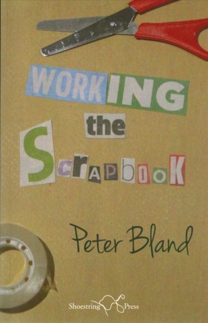 Working the Scrapbook, Peter Bland - Paperback - 9781910323885
