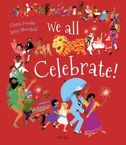 We All Celebrate!, Chitra Soundar - Gebonden - 9781910328675