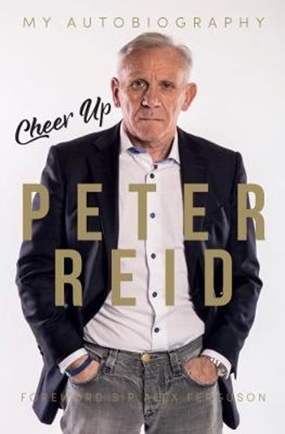 Cheer Up Peter Reid, Peter Reid - Gebonden - 9781910335741