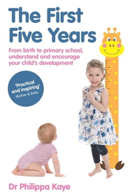 The First Five Years, Dr Philippa Kaye - Ebook - 9781910336083