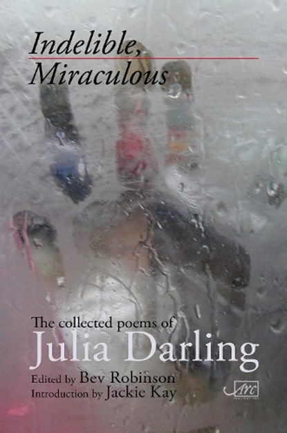Indelible Miraculous, Julia Darling - Paperback - 9781910345306