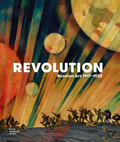Revolution: Russian Art 1917-1932, Natalia Murray - Gebonden Gebonden - 9781910350430