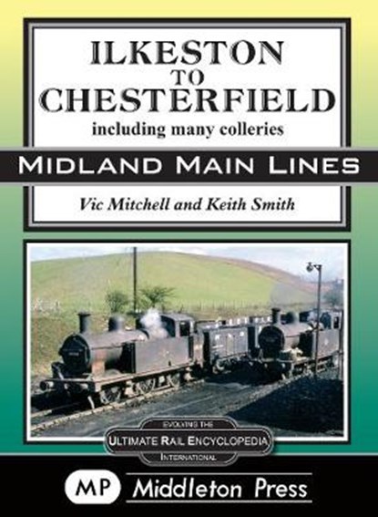 Ilkeston To Chesterfield, Vic Mitchell - Gebonden - 9781910356265