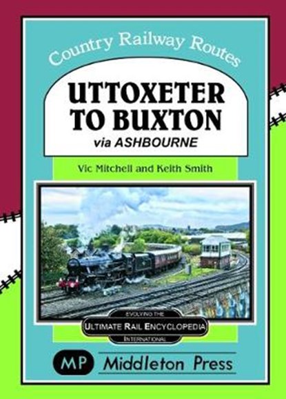 Uttoxeter To Buxton., Vic Mitchell - Gebonden - 9781910356333