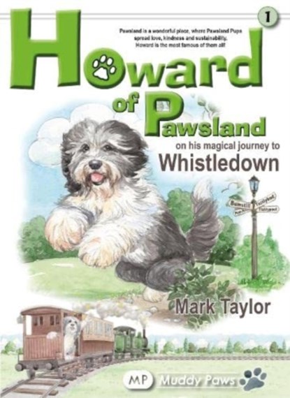 Howard of Pawsland on his Magical Journey to Whstledown., Mark Taylor - Gebonden - 9781910356661
