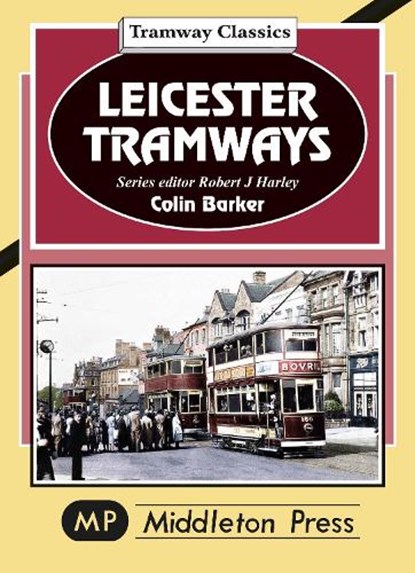 Leicester Tramway., Colin Barker - Gebonden - 9781910356838