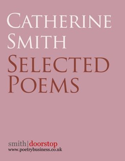 Catherine Smith: Selected Poems, Catherine Smith - Ebook - 9781910367131