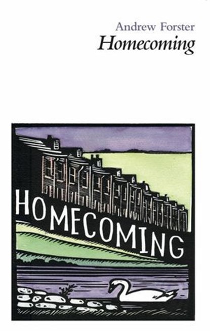 Homecoming, Andrew Forster - Ebook - 9781910367384